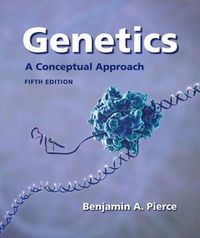 Genetics; Benjamin A. Pierce; 2013
