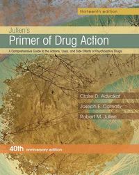 Julien's Primer of Drug Action; Robert M. Julien; 2014