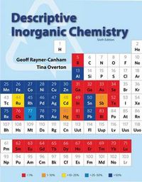 Descriptive Inorganic Chemistry; Rayner-Canham Geoff; 2013