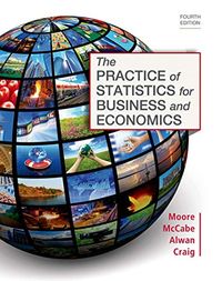 The Practice of Statistics for Business & Economics plus LaunchPad; David Moore, George McCabe, Bruce Craig, Layth Alwan; 2016
