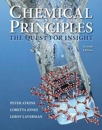 Chemical Principles; Peter Atkins, Loretta Jones, Leroy Laverman; 2016