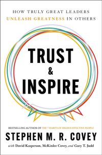 Trust & Inspire; Stephen M. R. Covey; 2022