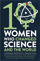 Ten Women Who Changed Science, and the World; Rhodri Evans; 2019