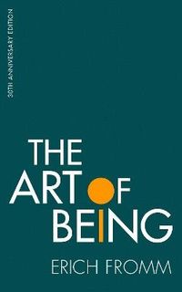 The Art of Being; Erich Fromm; 2022