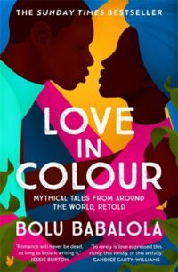Love in Colour; Bolu Babalola; 2021