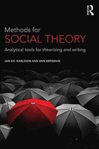 Methods for Social Theory; Jan Ch. Karlsson, Ann Bergman; 2017