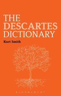 The Descartes Dictionary; Kurt Smith; 2015