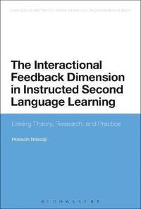 The Interactional Feedback Dimension in Instructed Second Language Learning; Hossein Nassaji; 2015