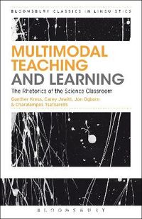 Multimodal Teaching and Learning; Gunther Kress, Carey Jewitt, Jon Ogborn, Tsatsarelis Charalampos; 2014