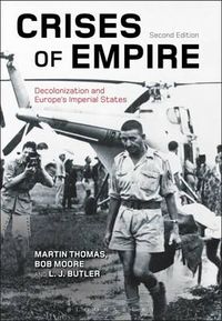 Crises of Empire; Martin Thomas, Bob Moore, Larry Butler; 2015