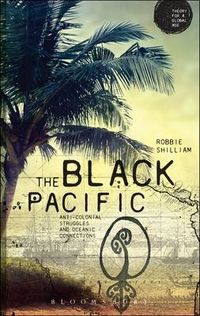 The Black Pacific; Robbie Shilliam; 2015