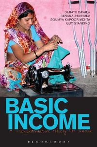 Basic Income; Sarath Davala, Renana Jhabvala, Guy Standing, Soumya Kapoor Mehta; 2015