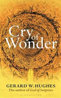 Cry of Wonder; Gerard W. Hughes; 2014