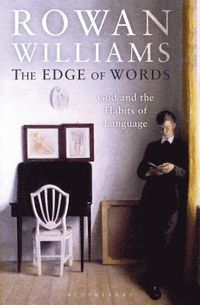 The Edge of Words; Rowan Williams; 2014