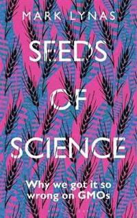 Seeds of Science; Mark Lynas; 2020