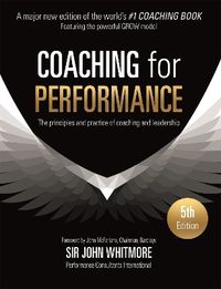 Coaching for Performance; John Whitmore; 2017