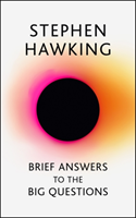 Brief Answers to the Big Questions; Stephen Hawking; 2018