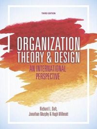 Organization Theory and Design; Hugh Willmott, Jonathan Murphy; 2017