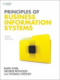 Principles of Business Information Systems; Thomas Chesney; 2017