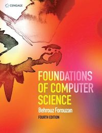 Foundations of Computer Science; Behrouz Forouzan; 2017