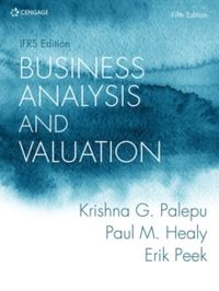 Business Analysis and Valuation: IFRS Edition; Krishna Palepu; 2019