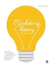 Marketing Theory; Michael J. Baker, Michael Saren; 2016