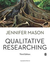 Qualitative Researching; Jennifer Mason; 2017