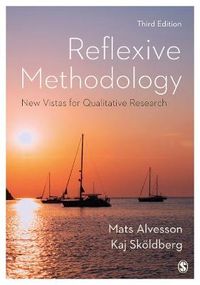 Reflexive Methodology; Mats Alvesson, Kaj Skoldberg; 2017