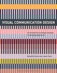 Visual Communication Design; Meredith Davis, Jamer Hunt; 2017