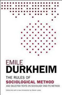 Rules Of Sociological Method; Emile Durkheim; 2014