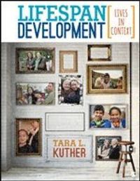Lifespan Development; Tara L. Kuther; 2017