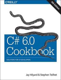 C# 6.0 Cookbook; Jay Hilyard, Stephen Teilhet; 2015