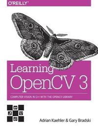 Learning OpenCV 3; Adrian Kaehler, Gary Bradski; 2017