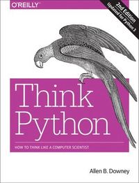 Think Python; Allen B. Downey; 2015