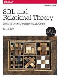 SQL and Relational Theory; C.J. Date; 2015