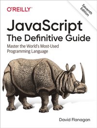 JavaScript: The Definitive Guide
                E-bok; David Flanagan; 2020