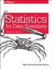 Statistics for Data Scientists; Peter Bruce, Andrew Bruce; 2017