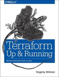 Terraform : up and running; Yevgeniy Brikman; 2017