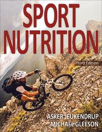 Sport Nutrition; Asker E Jeukendrup, Michael Gleeson; 2018