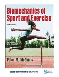 Biomechanics Of Sport And Exercise; Peter M McGinnis; 2020