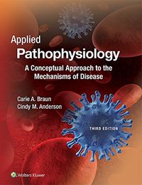 Applied Pathophysiology; Carie Braun, Cindy Anderson; 2016