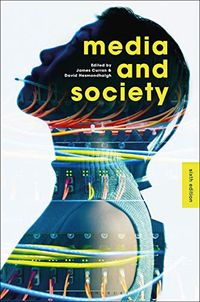Media and Society; James Curran, David Hesmondhalgh; 2019