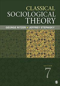 Classical Sociological Theory; Ritzer George, Jeffrey N. Stepnisky; 2017