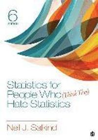 Statistics for People Who (Think They) Hate Statistics; Neil J. Salkind; 2016