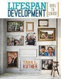 Lifespan Development; Tara L. Kuther; 2016