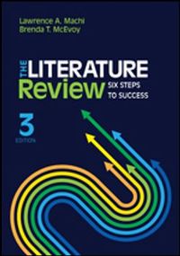 The Literature Review; Lawrence A. Machi; 2016