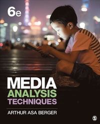 Media Analysis Techniques; Arthur A Berger; 2018