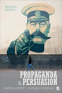 Propaganda & Persuasion; Garth S Jowett; 2018