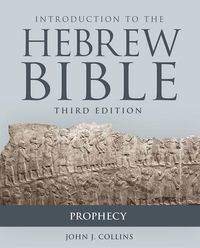Introduction to the hebrew bible - prophecy; John J. Collins; 2018