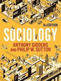 Sociology; Anthony Giddens, Philip W Sutton; 2021